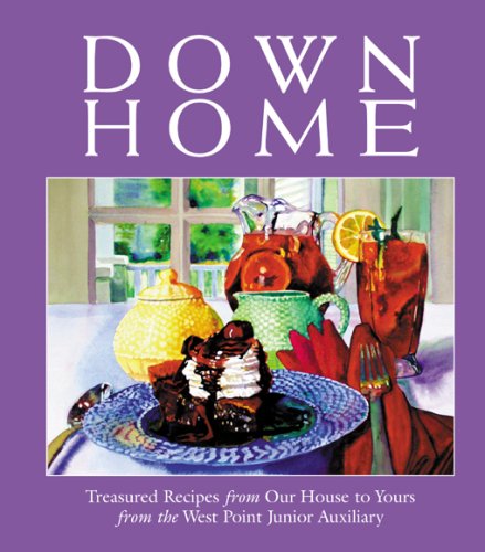 Imagen de archivo de Down Home: Treasured Recipes from Our House to Yours a la venta por HPB-Diamond