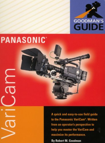 Goodman's Guide Panasonic VariCam (9780975343012) by Robert M. Goodman