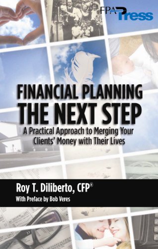 Beispielbild fr Financial Planning: The Next Step: A Practical Approach to Merging Your Clients Money with Their Lives zum Verkauf von New Legacy Books