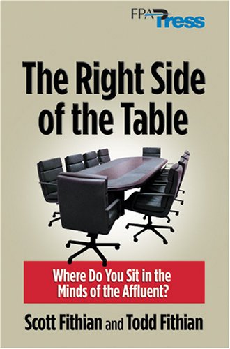 Stock image for The Right Side of the Table: Where Do You Sit in the Minds of the Affluent? for sale by SecondSale