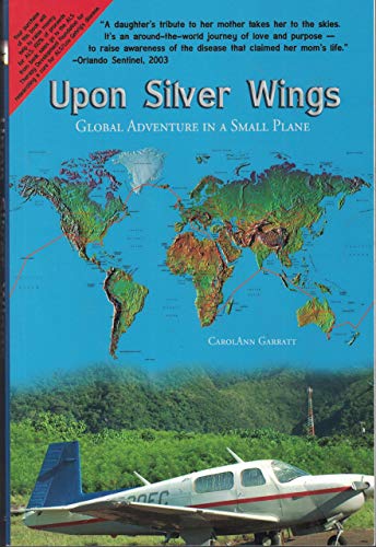 Stock image for Upon Silver Wings: Global Adventure in a Small Plane for sale by BooksRun