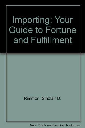 Imagen de archivo de Importing: Your Guide to Fortune and Fulfillment a la venta por Ergodebooks