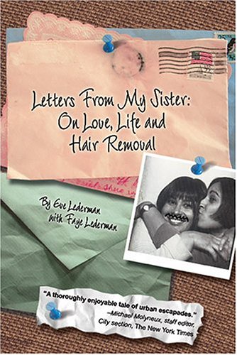 9780975346600: Letters from My Sister: On Love, Life And Hair Removal