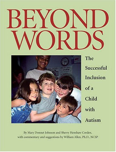 Stock image for Beyond Words: The Successful Inclusion of a Child with Autism for sale by RiLaoghaire