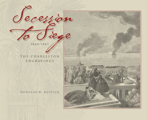 Beispielbild fr Secession to Siege 1860-1865: The Charleston Engravings zum Verkauf von Wonder Book