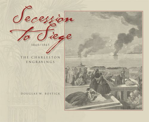 Stock image for Secession to Siege 1860-1865: The Charleston Engravings for sale by Upward Bound Books
