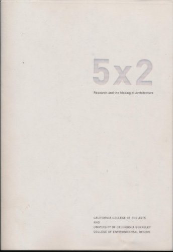 Stock image for 5x2: Research and the Making of Architecture (CCA Architecture Studio Series) for sale by ThriftBooks-Atlanta