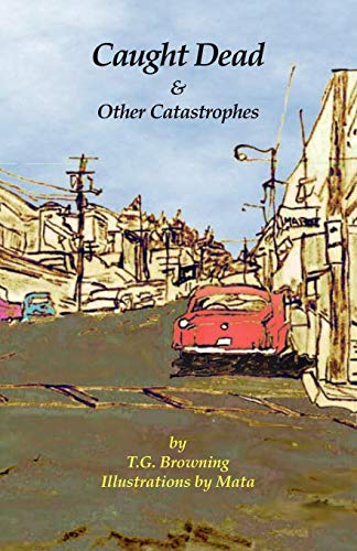 Caught Dead & Other Catastrophes