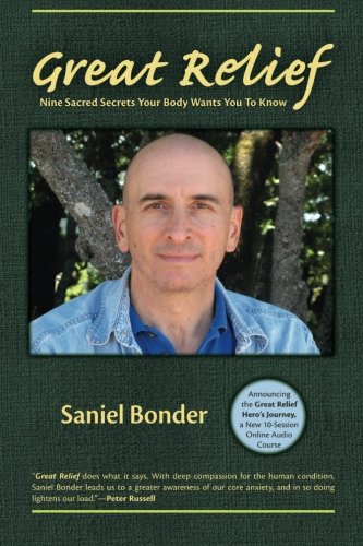 Beispielbild fr Great Relief: Nine Sacred Secrets Your Body Wants You to Know About Freedom, Love, Trust, and the Core Wound of Your Life zum Verkauf von ThriftBooks-Dallas