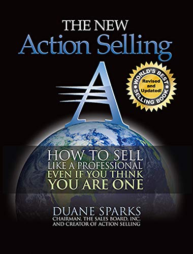 9780975356906: Action Selling: How to Sell Like a Professional, Even If You Think You Are One