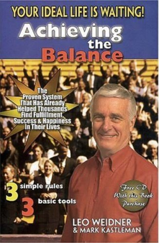 Stock image for Achieving the Balance: Your Ideal Life Is Waiting! for sale by ThriftBooks-Dallas