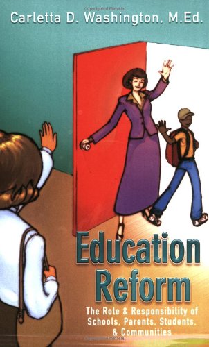 Stock image for Education Reform: The Role and Responsibility of Schools, Parents, Students, and Communities for sale by Bookmans