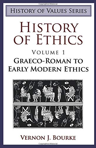 Imagen de archivo de History of Ethics Vol. 1 : Graeco-Roman to Early Modern Ethics a la venta por Better World Books