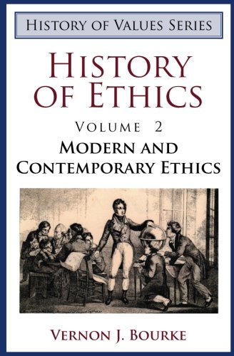 Imagen de archivo de History of Ethics: Modern and Contemporary Ethics (History of Values) a la venta por SecondSale