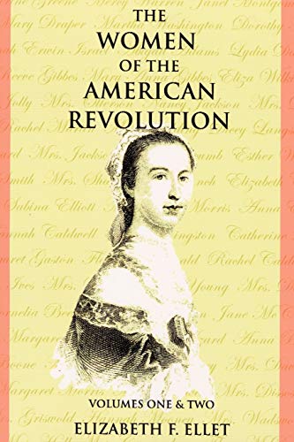 Stock image for The Women of the American Revolution Volumes I and II for sale by Books From California