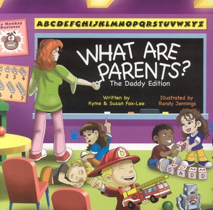 Stock image for What Are Parents? The Daddy Edition for sale by HPB Inc.