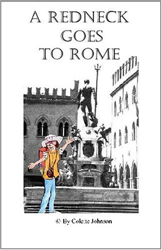Stock image for A Redneck Goes to Rome for sale by Sessions Book Sales