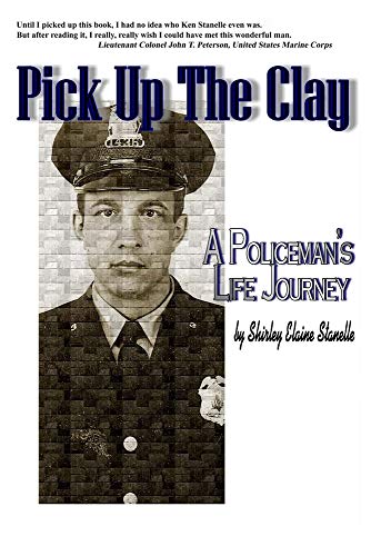 Stock image for Pick Up the Clay: A Policeman's Life Journey for sale by ThriftBooks-Atlanta