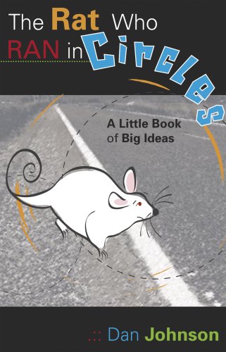 Stock image for The Rat Who Ran in Circles: A Little Book of Big Ideas for sale by BOOK'EM, LLC