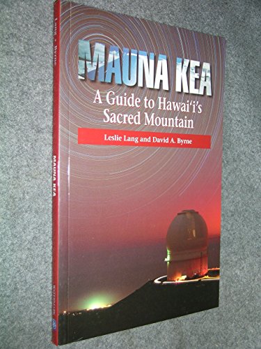 9780975374054: Mauna Kea: A Guide to Hawai'i's Sacred Mountain [Idioma Ingls]