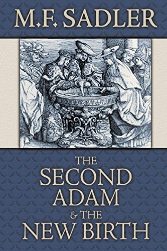 Stock image for The Second Adam and the New Birth for sale by SecondSale