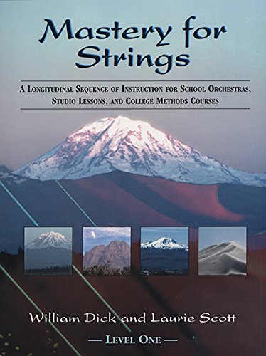 Stock image for Mastery for Strings: A Longitudinal Sequence of Instruction for School Orchestras, Studio Lessons, and College Method Courses, Level 1 for sale by BooksRun