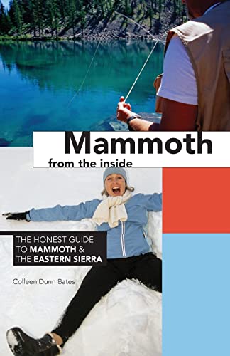 Stock image for Mammoth from the Inside: The Honest Guide to Mammoth & the Eastern Sierra for sale by SecondSale