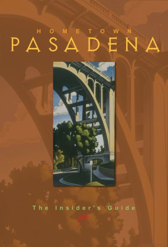 Imagen de archivo de Hometown Pasadena: The Insiders Guide a la venta por Zoom Books Company