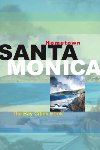 Beispielbild fr Hometown Santa Monica: The Bay Cities Book zum Verkauf von SecondSale