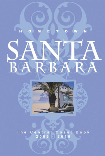 Stock image for Hometown Santa Barbara: The Central Coast Book for sale by HPB Inc.