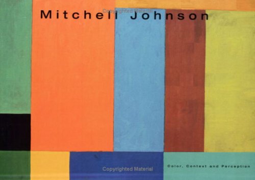 Mitchell Johnson: Color, Context and Perception (2006) (9780975402153) by Mitchell Johnson