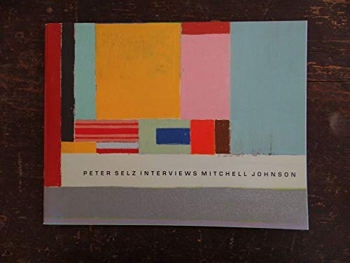 Peter Selz Interviews Mitchell Johnson (2009) (9780975402191) by Peter Selz; Mitchell Johnson