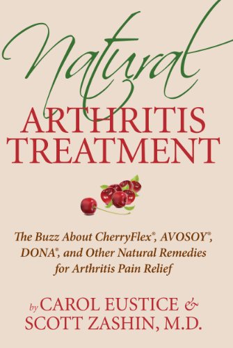 9780975406021: Natural Arthritis Treatment: The Buzz About Cherry Flex, Avosoy, Dona and Other Natural Remedies for Arthritis Pain Relief