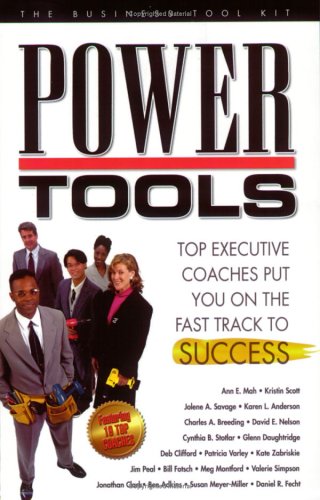 Beispielbild fr Power Tools - Top executive coaches put you on the fast track to success zum Verkauf von HPB-Diamond