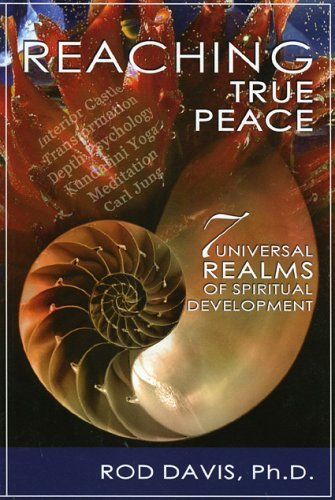Stock image for Reaching True Peace: 7 Universal Realms of Spiritual Development for sale by St Vincent de Paul of Lane County