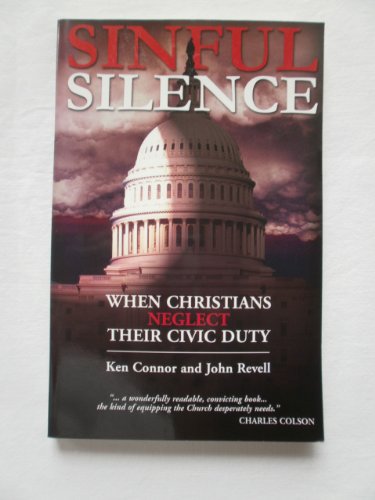 Stock image for Sinful Silence: When Christians Neglect Their Civic Duty for sale by SecondSale