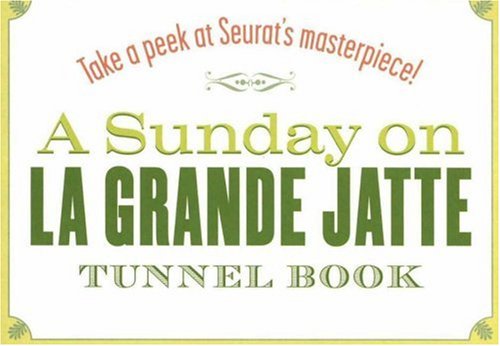 Stock image for A Sunday on La Grande Jatte Tunnel Book (Take a Peek series) for sale by Wallace Books