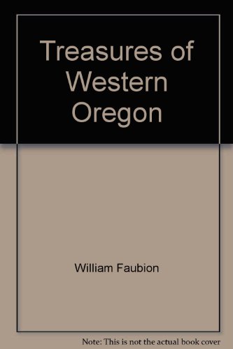 Stock image for Treasures of Western Oregon (AMERICAN TREASURE SERIES, TWO) for sale by Goodwill Books