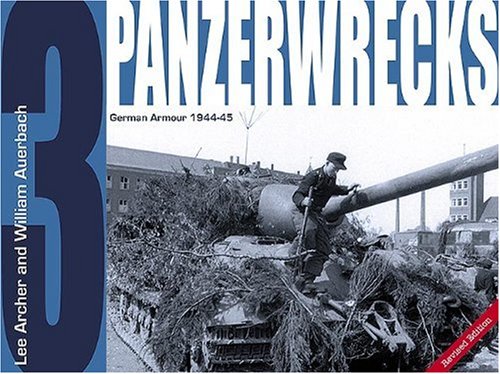 Beispielbild fr Panzerwrecks 3: German Armour 1944-45 zum Verkauf von Ryde Bookshop Ltd