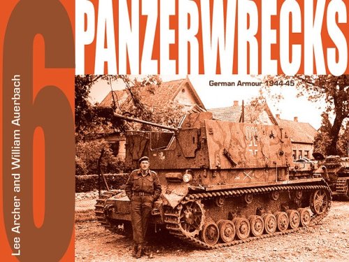 9780975418369: Panzerwrecks 6: German Armour 1944-45