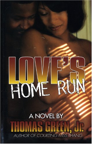 Love's Home Run (9780975420188) by Thomas Green; Jr.