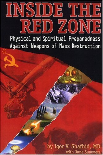 Stock image for Inside the Red Zone : Physical and Spiritual Preparedness Against Weapons of Mass Destruction for sale by Better World Books