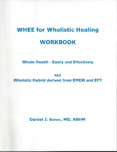 Imagen de archivo de Whee for Wholistic Healing Whole Health Easily Effectively AKA Wholistic Hybrid Derived EMDR EFT a la venta por Bookmans