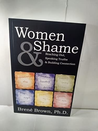 9780975425237: Women & Shame: Reaching Out, Speaking Truths And Building Connection