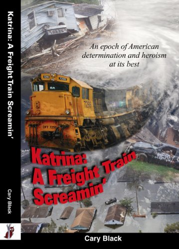 Imagen de archivo de Katrina: A Freight Train Screamin' a la venta por Alplaus Books