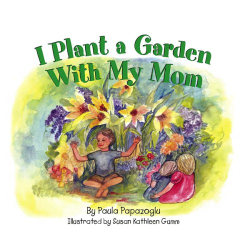 9780975429891: I Plant a Garden with My Mom