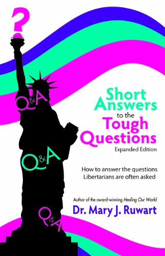 Stock image for Short Answers to the Tough Questions: How to Answer the Questions Libertarians Are Often Asked, Expa for sale by Front Cover Books
