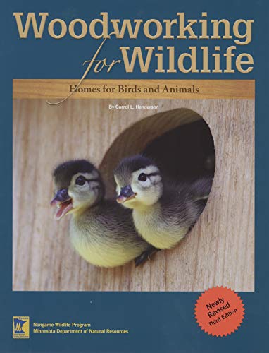 Woodworking for Wildlife: Homes for Birds and Animals - Henderson, Carrol L.