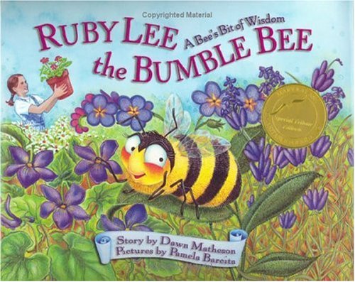 Beispielbild fr Ruby Lee the Bumble Bee: A Bee's Bit of Wisdom, Special Tribute Edition zum Verkauf von SecondSale