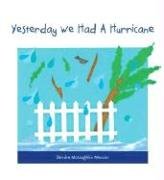 Stock image for Yesterday We Had a Hurricane for sale by Better World Books: West